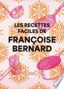 Les recettes faciles de Françoise Bernard