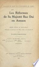 Les réformes de Sa Majesté Bao Dai en Annam