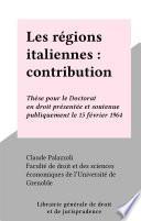 Les régions italiennes : contribution à l'étude de la décentralisation politique