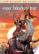 Les Reines de sang - Rani Lakshmi Bai, la séditieuse T02