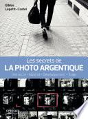 Les secrets de la photo argentique