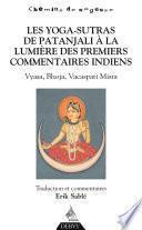 Les Yoga-Sutras de Patanjali, À la lumière des premiers commentaires indiens - Vyasa, Bhoja, Vacaspa