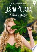 Leśna trylogia: Leśna polana. Tom 1