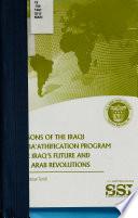 Lessons of the Iraqi De-Ba'athification Program for Iraq's Future and the Arab Revolutions