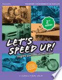 Let´s Speed Up! Inglés para Automoción. 2.ª edición