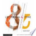 Lettering & Type: Creating Letters and Designing Typefaces