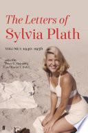 Letters of Sylvia Plath Volume I