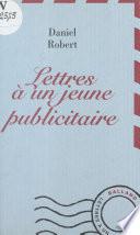 Lettres à un jeune publicitaire