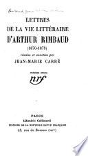 Lettres de la vie littéraire d'Arthur Rimbaud (1870-1875)