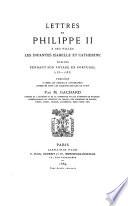 Lettres de Philippe II à ses filles les infantes Isabelle et Catherine