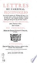Lettres du cardinal Bentivoglio sur diverses matieres de politique & autre importants subjets ...