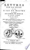 Lettres sur la Sicile et sur l'ile de Malthe de monsieur le comte de Borch ... ecrites en 1777. Pour servir de supplement au voyage en Sicile et a Malthe de monsieur Brydonne ... Tome premier -2