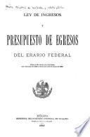 Ley de ingresos y presupuesto de egresos del erario federal