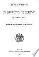 Ley de ingresos y presupuesto de egresos del erario federal