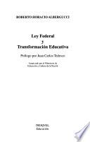 Ley federal y transformación educativa
