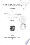 Ley hipotecaria reformada, y reglamento general para su ejecucion