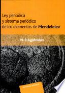 Ley periódica y sistema periódico de los elementos de Mendeleiev