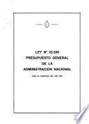Ley ... presupuesto general de la administración nacional