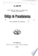 Ley sancionada con fecha 11 de Septiembre de 1894 que reforma el Código de procedimientos del estado de Puebla