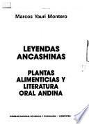 Leyendas ancashinas. Plantas alimenticias y literatura oral andina