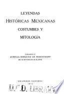 Leyendas históricas mexicanas costumbes [sic] y mitología