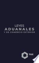 Leyes Aduanales y de Comercio Exterior 2025