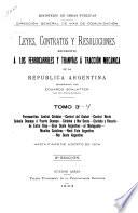 Leyes, contratos y resoluciones referentes á los ferrocarriles y tranvías á tracción mecánica de la Republica Argentina ...