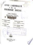 Leyes laborales y de la seguridad social: Vol 2, Vol.3