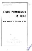 Leyes promulgadas en Chile desde 1810 hasta el 1. ̊de junio de 1912: 1810-1854