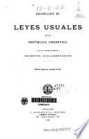 Leyes usuales de la República Argentina con sus correspondientes decretos reglamentarios