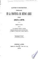 Leyes y decretos promulgados en la provincia de Buenos Aires desde 1810 á 1876