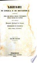 Lezioni di logica e metafisica composte per uso della Regia universita degli studj di Napoli