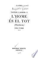 Lh̓ome és el tot (Floréncia) cura da̓ires