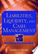 Liabilities, Liquidity, and Cash Management