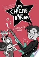 Liándola en París (Serie Las chicas de la banda 3)