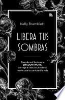 Libera tus sombras (Edición mexicana)