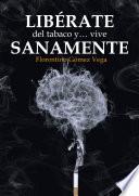 Libérate del tabaco y vive sanamente