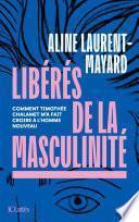 Libérés de la masculinité