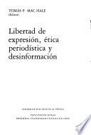 Libertad de expresión, ética periodística y desinformación
