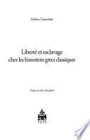 Liberté et esclavage chez les historiens grecs classiques