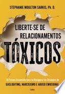 Liberte-se de relacionamentos tóxicos