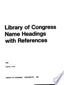 Library of Congress Name Headings with References
