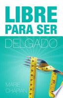 Libre para Ser Delgado