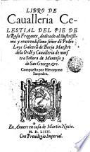 Libro de caualleria celestial, del Pie de la rosa fragante ...