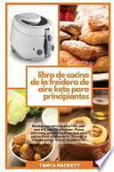 Libro de Cocina de la Freidora de Aire Keto para Principiantes