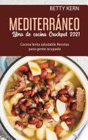 Libro de cocina Mediterránea para Crockpot 2021