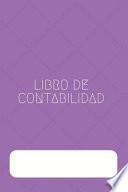 Libro de Contabilidad: Libro de Cuentas Libro Diario Y Libro Mayor Registra Tus Cuentas Contables