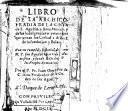 Libro de la Archicofradia de la Cinta de S. Agustin, y santa Monica, y de las Indulgencias y privilegios que gozan los Cofrades della, y de su fundacion y Bulas. Con vn COmpe[n]dio historial, desumo N.P. san Augustin vivio vida Monastica, y fundo la Orden de los Frayles Ermitanos