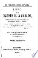 Libro de la conversión de la Magdalena en que se ponen los tres estados que tuvo