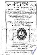 Libro de la declaracion de la ley christiana. Contiene dos tratados, el primero, del pecado de la soberuia: el segundo, de la auaricia: vicios capitales, rayz y fuente de los demas. ... Compuesto por el doctor don Pedro Hieronymo Sanchez de Liçaraço, ..